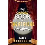 Oxford Book of Theatrical Anecdotes