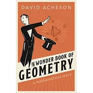 The Wonder Book of Geometry: A Mathematical Story