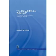 The Old Lady Trill, the Victory Yell: The Power of Women in Native American Literature