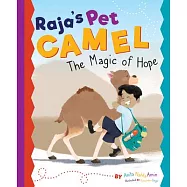 Raja’’s Pet Camel: The Magic of Hope