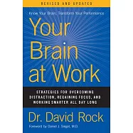 Your Brain at Work, Revised and Updated: Strategies for Overcoming Distraction, Regaining Focus, and Working Smarter All Day Long