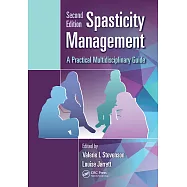 Spasticity Management: A Practical Multidisciplinary Guide, Second Edition