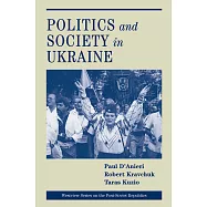 Politics and Society in Ukraine