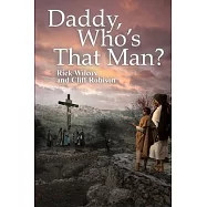 Daddy, Who’’s That Man?