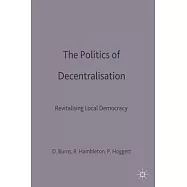 The Politics of Decentralisation: Revitalising Local Democracy