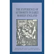 The Experience of Authority in Early Modern England