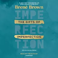 The Gifts of Imperfection: 10th Anniversary Edition