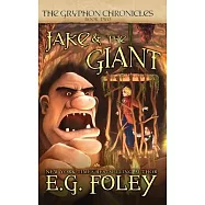 Jake & The Giant (The Gryphon Chronicles, Book 2)