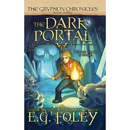 The Dark Portal (The Gryphon Chronicles, Book 3)