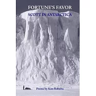 Fortune’’s Favor: Scott In Antarctica
