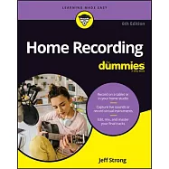 Home Recording for Musicians for Dummies