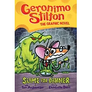 Slime for Dinner (Geronimo Stilton Graphic Novel #2), Volume 2