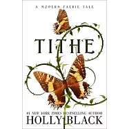 Tithe: A Modern Faeire Tale