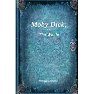 Moby Dick; or, The Whale