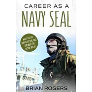 Career As a Navy SEAL: What They Do, How to Become One, and What the Future Holds!
