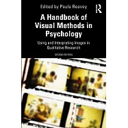 A Handbook of Visual Methods in Psychology: Using and Interpreting Images in Qualitative Research
