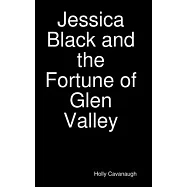 Jessica Black and the Fortune of Glen Valley