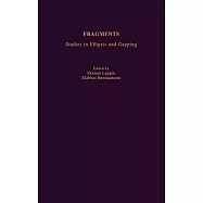 Fragments: Studies in Ellipsis and Gapping