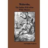 Malaeska, The Indian Wife of the White Hunter