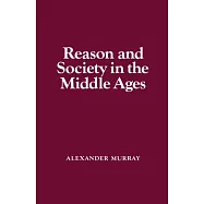 Reason and Society in the Middle Ages