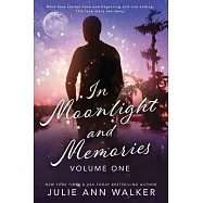 In Moonlight and Memories: Volume One