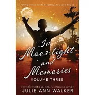 In Moonlight and Memories: Volume Three