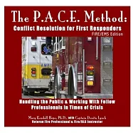 The P.A.C.E. Method: Conflict Resolution for First Responders: FIRE/EMS Edition