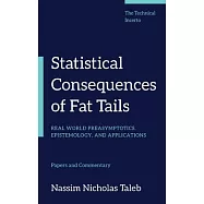 Statistical Consequences of Fat Tails: Real World Preasymptotics, Epistemology, and Applications