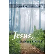 Jesus, Clear and Simple