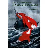 The Adventures of Damnation Kane, Volume II