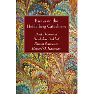 Essays on the Heidelberg Catechism