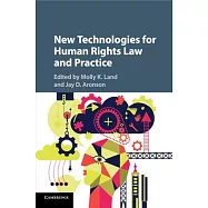 New Technologies for Human Rights Law and Practice