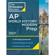 Princeton Review AP World History: Modern Prep, 2021: Practice Tests + Complete Content Review + Strategies