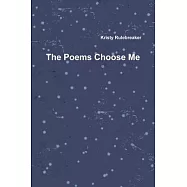 The Poems Choose Me