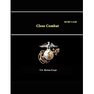 Close Combat - MCRP 3-02B