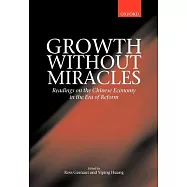 Growth Without Miracles: Readings on the Chinese Economy in the Era of Reform
