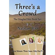 Three&rsquo;&rsquo;s a Crowd - The Douglas Files: Book Two