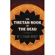 The Tibetan Book of the Dead