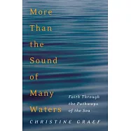 More Than the Sound of Many Waters