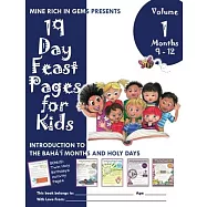 19 Day Feast Pages for Kids Volume 1 - Months 9 - 12: Introduction to the Bahá’’í Months and Holy Days