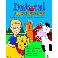 Dakota Finds His Bark: Imagine a dog that doesn&rsquo;&rsquo;t know how to bark!