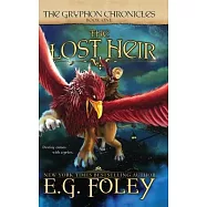 The Lost Heir (The Gryphon Chronicles, Book 1)