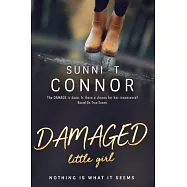 DAMAGED little girl: Nothing Is What It Seems