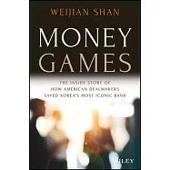 Money Games: The Untold Story of the Korea First Bank Turnaround