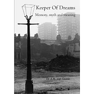 Keeper of Dreams: Memory, myth and meaning