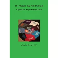 The Weight Pop Off Method: Rhymes For Weight Pop Off Times