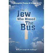 The Jew Who Missed The Bus: Will You Accept the Challenge?