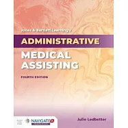 Jones & Bartlett Learning&rsquo;&rsquo;s Administrative Medical Assisting