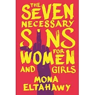 The Seven Necessary Sins for Women and Girls