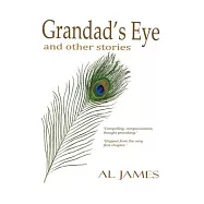 Grandad&rsquo;&rsquo;s Eye: and other stories